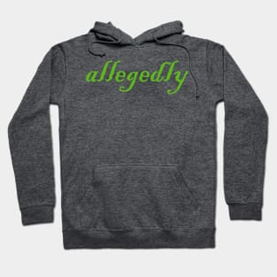 allegedly Hoodie